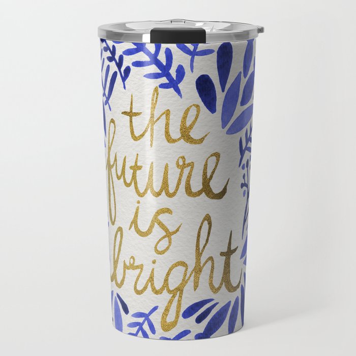 The Future is Bright – Navy & Gold Travel Mug