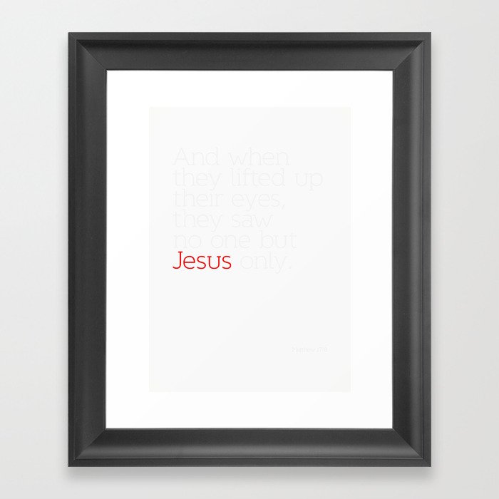 Typography Motivational Christian Bible Verses Poster - Matthew 17:8 Framed Art Print