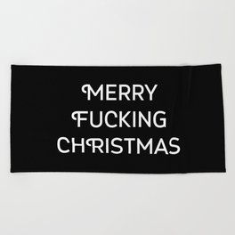 MERRY FUCKING CHRISTMAS Beach Towel