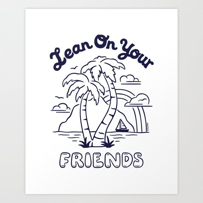 LEAN ON YOUR FRIENDS (NAVY/WHITE) Art Print