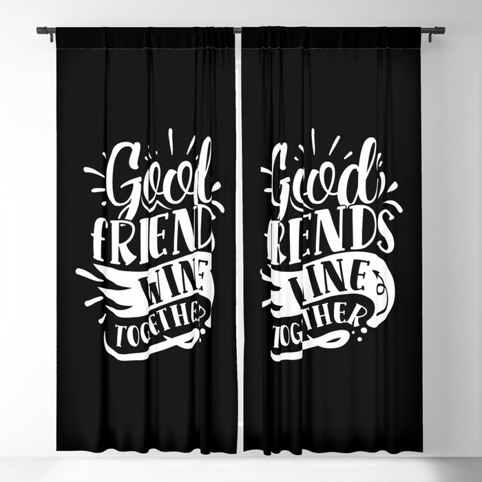 Good Friends Wine Together Blackout Curtain