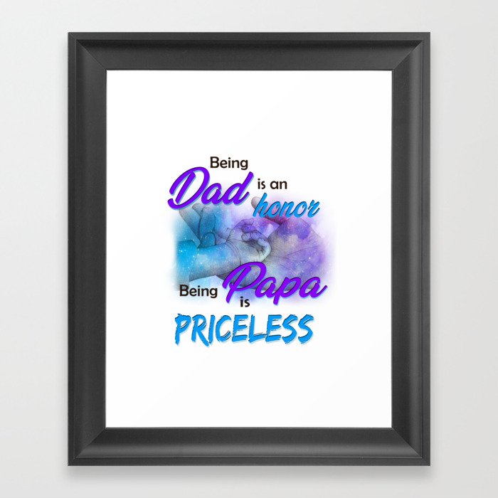 Being dad is an honor quote Fathersday 2022 gift Framed Art Print