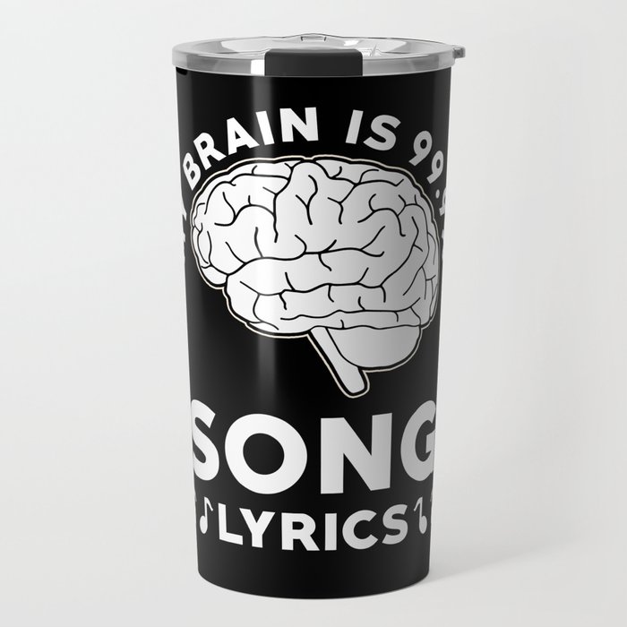 My Brain is 99% Song Lyrics Travel Mug