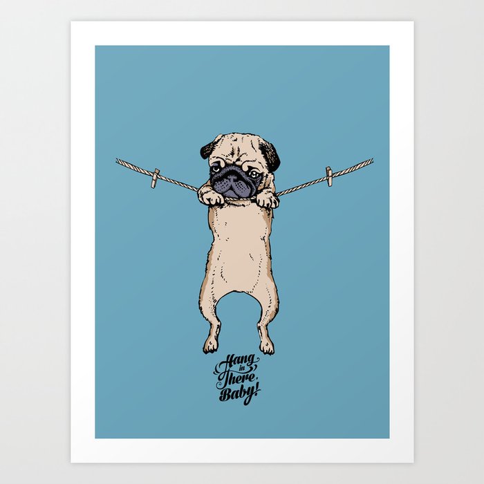 Hang in There Baby Art Print