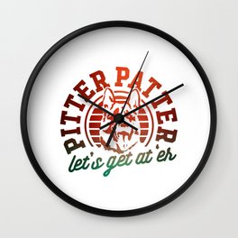 Pitter Patter lets get ater Wall Clock | Graphicdesign, Reilly, Wayne, Ireland, Pitter Patter, Letterkenny, Dan, Funny, Show, Katy 