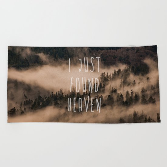I Just Found Heaven Foggy Forest Beach Towel