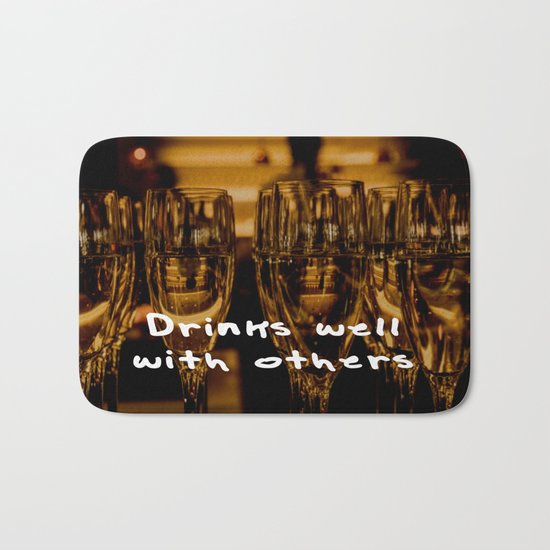 Drinks well with others Bath Mat