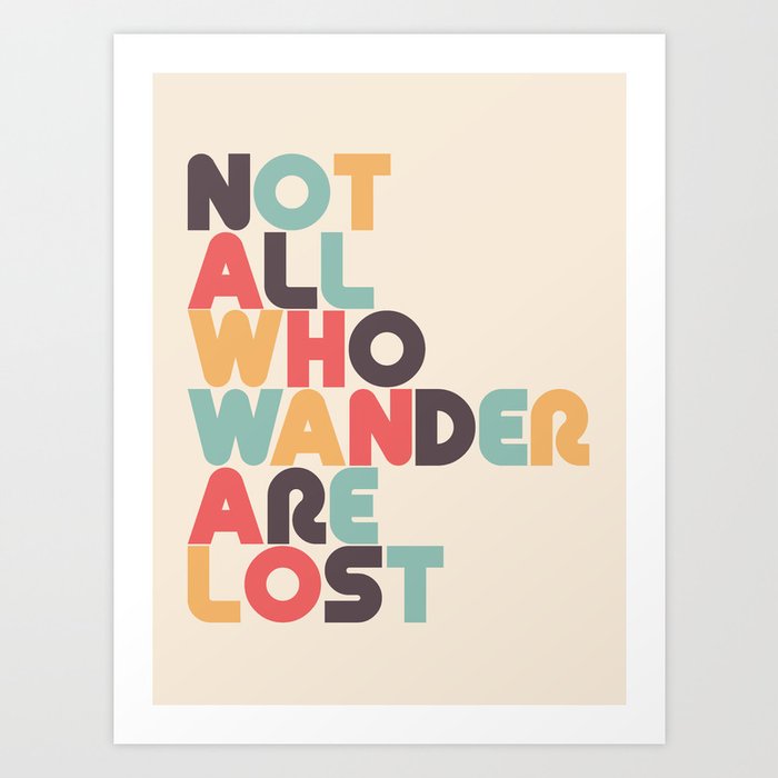 Not All Who Wander Are Lost Typography - Retro Rainbow Art Print by