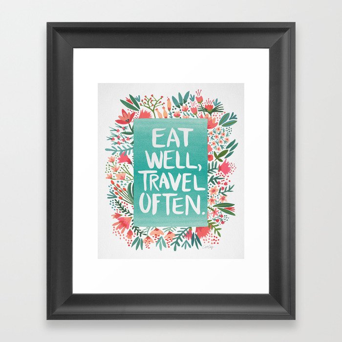 Eat Well, Travel Often Bouquet Framed Art Print