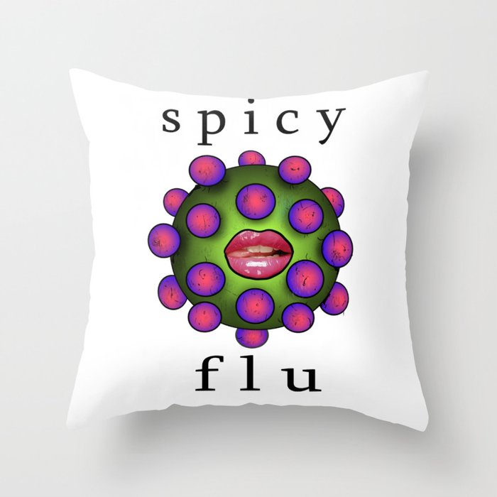 Spicy Flu Throw Pillow