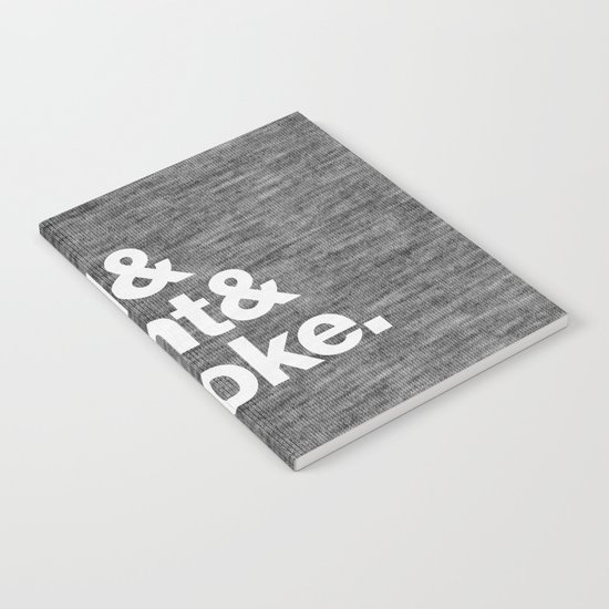Roll and Light and Smoke Notebook