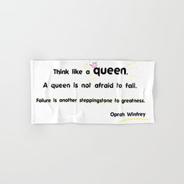 Motivation quote Oprah Think like a queen. A queen is not afraid to fail. Hand & Bath Towel
