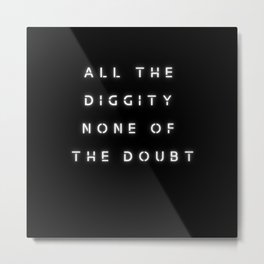 DO not doubt the diggity Metal Print | All The Diggity, 90S Humor, 90S Hip Hop, 1990S, 90S Nostalgia, Pink, The Doubt, 90S Music, Funny, Diggity 