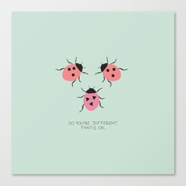 So you’re different. But that’s ok - lady beetles Canvas Print