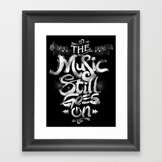 Music Still Goes On Framed Art Print