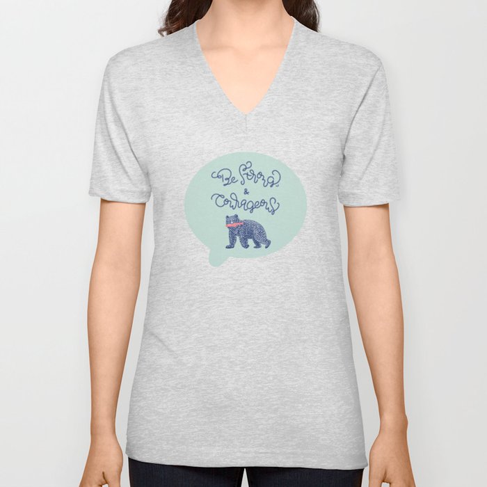 Be Strong and Courageous- Bear  V Neck T Shirt