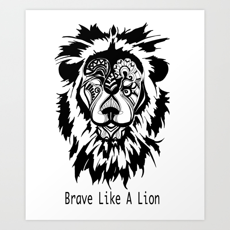 Brave Like A Lion Art Print By Elizabethstromer Society6