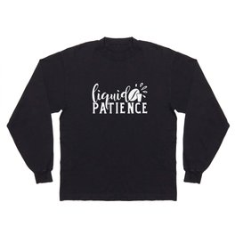 Liquid Patience Coffee Quote Funny Long Sleeve T-shirt