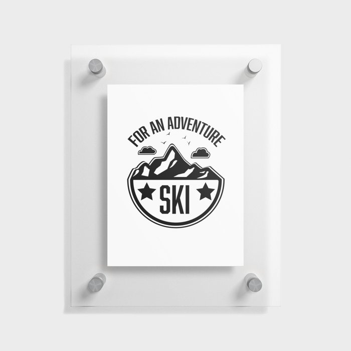 For an adventure Ski logo Floating Acrylic Print