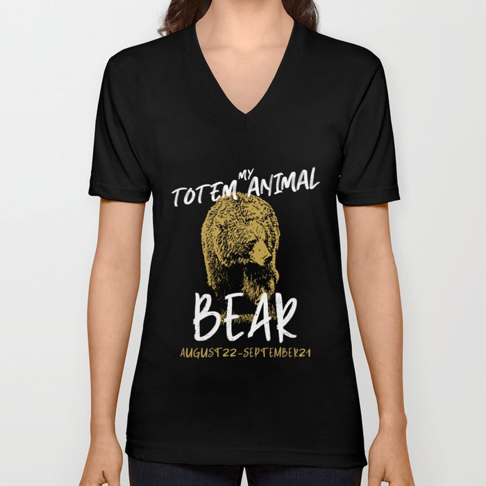My totem animal is the bear, Shaman Bear totem spirit animal V Neck T Shirt