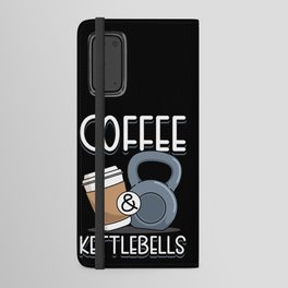 Coffee & Kettlebells Android Wallet Case