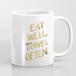 Eat Well Travel Often on Gold Coffee Mug