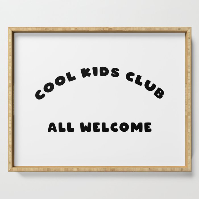 Cool Kids All Welcome Serving Tray