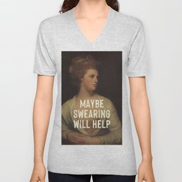 Maybe Swearing Will Help V Neck T Shirt