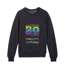 [ Thumbnail: 20th Birthday - Fun Rainbow Spectrum Gradient Pattern Text, Bursting Fireworks Inspired Background Kids Crewneck ]