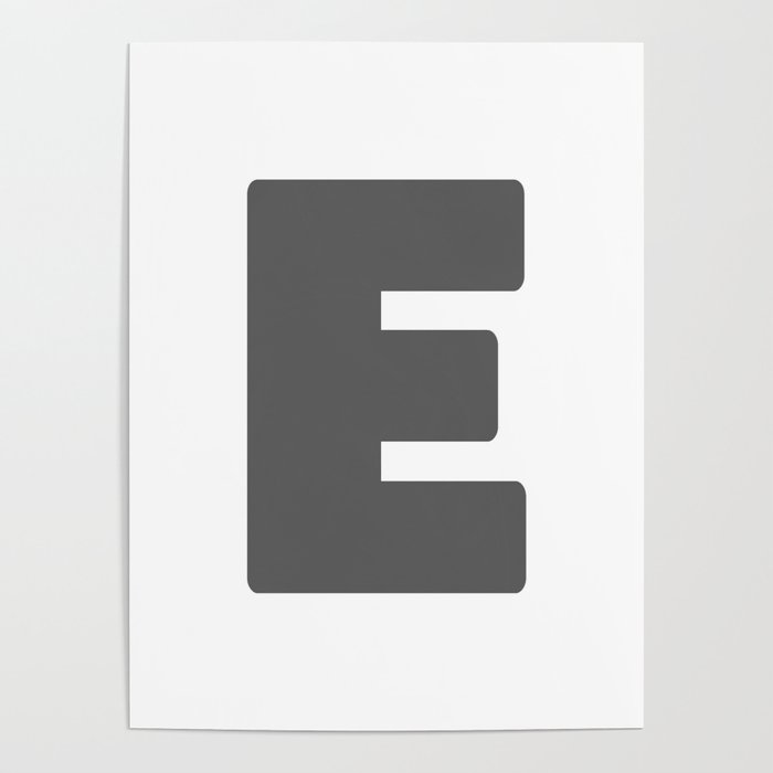 E (Grey & White Letter) Poster