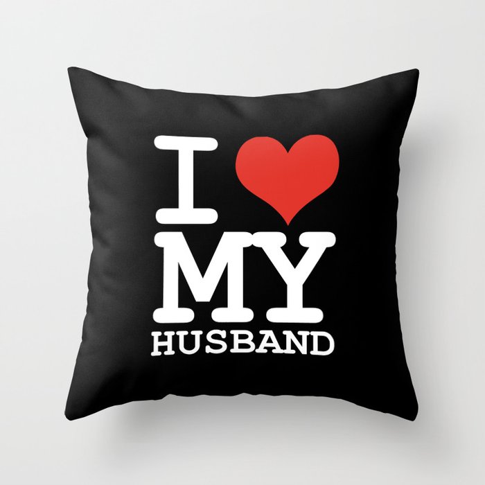 I love my husband Throw Pillow