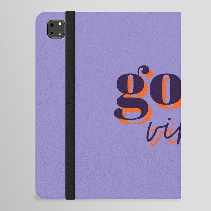 Good vibes, good vibes only, Vibes, Inspirational, Motivational, Empowerment, Purple iPad Folio Case