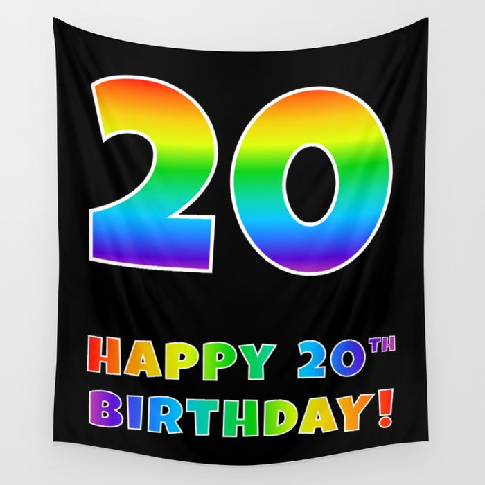 HAPPY 20TH BIRTHDAY - Multicolored Rainbow Spectrum Gradient Wall Tapestry