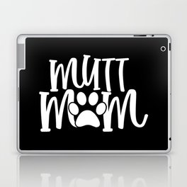 Mutt Mom Cute Pet Lover Slogan Laptop Skin