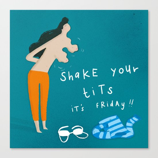 Shake your t*ts Canvas Print