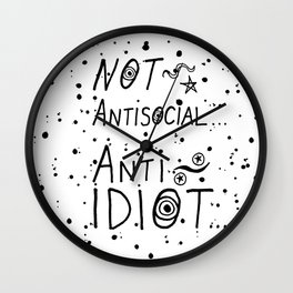 NOT Anti-Social Anti-Idiot Wall Clock | Idiom, Black, White, Font, Zen, Typography, People, Type, Letters, Funny 
