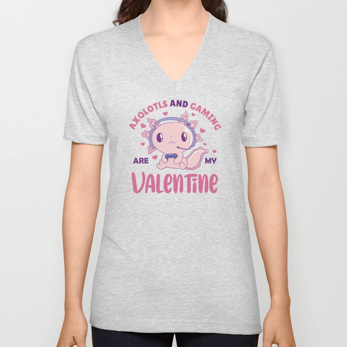 Axolotls and gaming are my valentine V Neck T Shirt