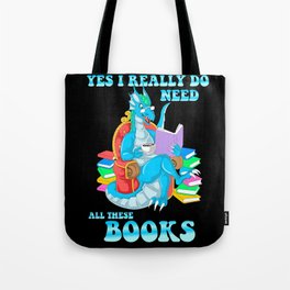 yes i really do need all these books Tote Bag