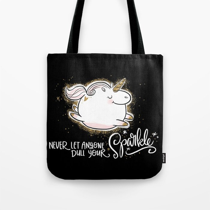 Never Let Anyone Dull Your Sparkle Tote Bag By Cynthiaf Society6 Never Let Anyone Dull Your Sparkle Tote Bag