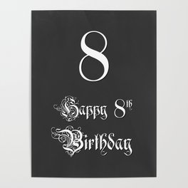 [ Thumbnail: Happy 8th Birthday - Fancy, Ornate, Intricate Look Poster ]