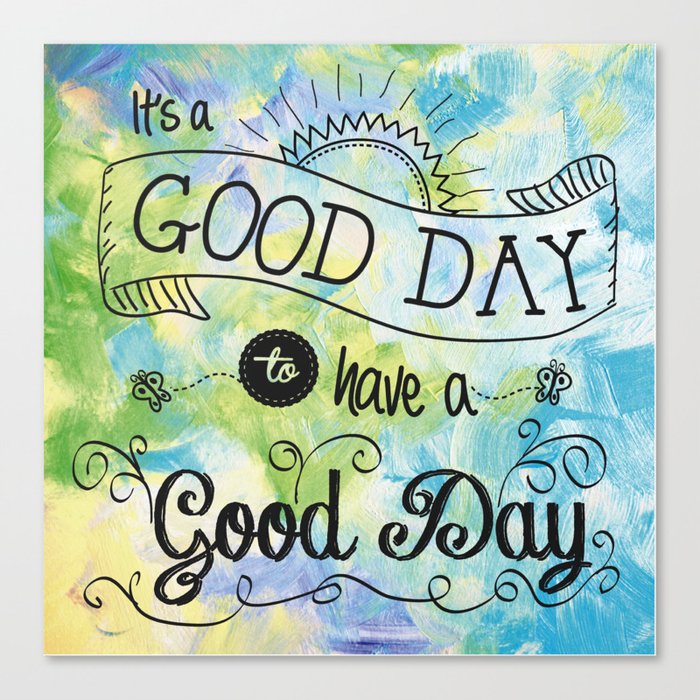 It's a Colorful Good Day by Jan Marvin Canvas Print