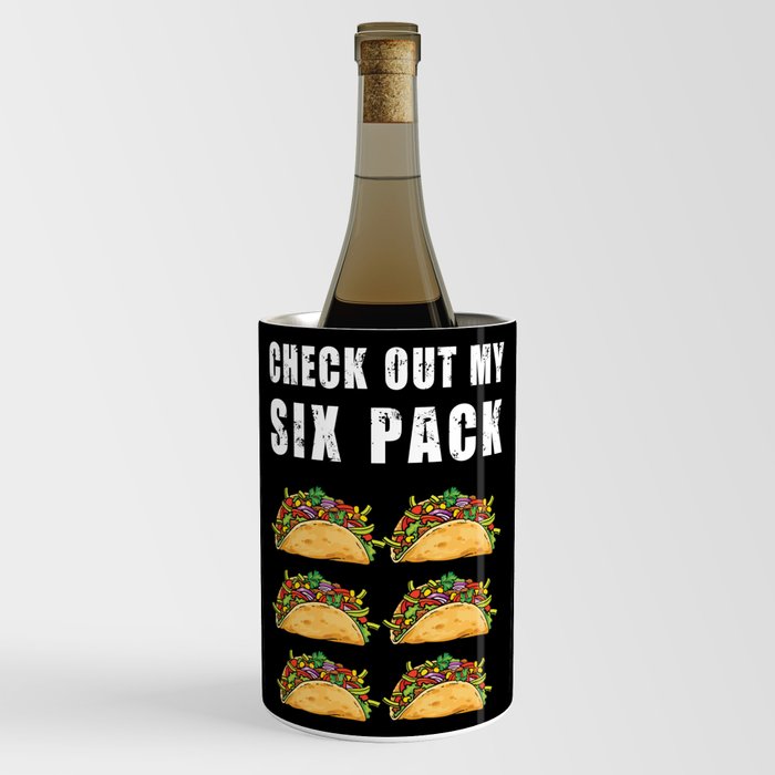 Check Out My Six Pack Tacos - Funny Gym Wine Chiller