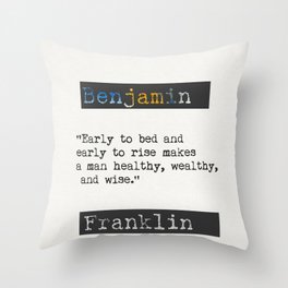 Benjamin Franklin  quote Throw Pillow