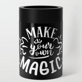Make Your Own Magic Motivational Quote Can Cooler