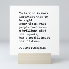 To Be Kind Is More Important, Motivational, F. Scott Fitzgerald Quote Mini Art Print