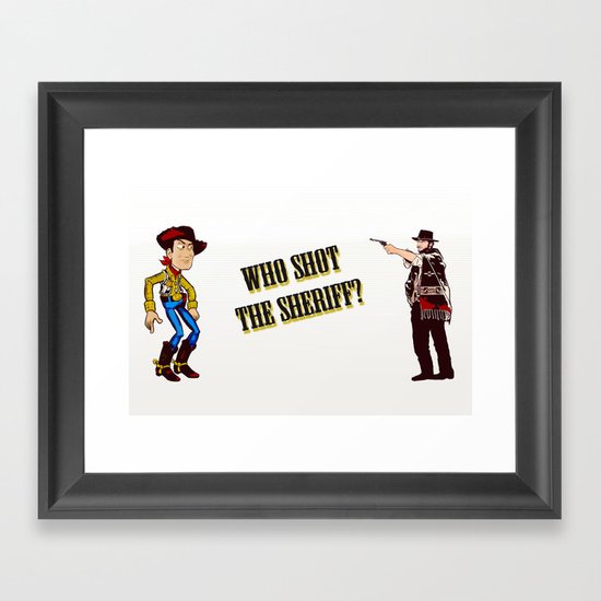 Who Shot The Sheriff? Framed Art Print