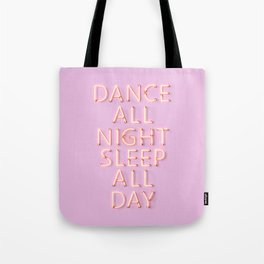 DANCE ALL NIGHT - pink neon typography Tote Bag