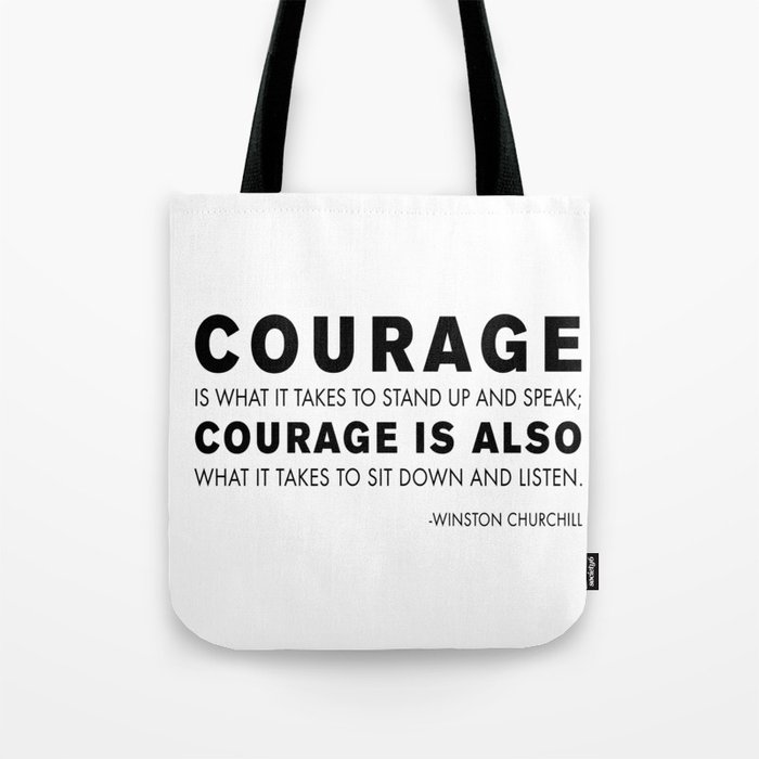 Courage quote - Winston Churchill Tote Bag