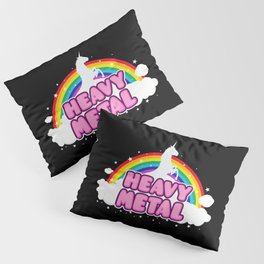 HEAVY METAL! (Funny Unicorn / Rainbow Mosh Parody Design) Pillow Sham