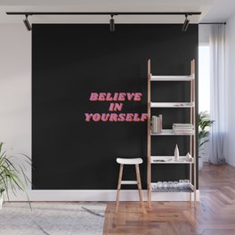 Believe in Yourself, Inspirational, Motivational, Empowerment, Mindset, Pink Wall Mural